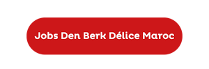 Jobs Den Berk Délice Maroc